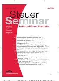 Titelbild der Ausgabe 11/2023 von Steuer Seminar. Diese Zeitschrift und viele weitere Businessmagazine als Abo oder epaper bei United Kiosk online kaufen.