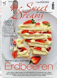 Titelbild der Ausgabe 3/2019 von Sweet Dreams. Diese Zeitschrift und viele weitere Kochzeitschriften und Backzeitschriften als Abo oder epaper bei United Kiosk online kaufen.