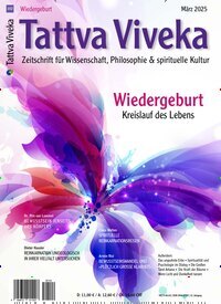 Titelbild der Ausgabe 102/2025 von Tattva Viveka. Diese Zeitschrift und viele weitere Reisemagazine, Freizeitmagazine und Wissensmagazine als Abo oder epaper bei United Kiosk online kaufen.