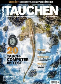 Titelbild der Ausgabe 10/2023 von TAUCHEN. Diese Zeitschrift und viele weitere Sportmagazine als Abo oder epaper bei United Kiosk online kaufen.