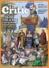 Titelbild der Ausgabe 7/2026 von The Critic. Diese Zeitschrift und viele weitere Reisemagazine, Freizeitmagazine und Wissensmagazine als Abo oder epaper bei United Kiosk online kaufen.