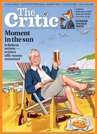 Titelbild der Ausgabe 8/2025 von The Critic. Diese Zeitschrift und viele weitere Reisemagazine, Freizeitmagazine und Wissensmagazine als Abo oder epaper bei United Kiosk online kaufen.