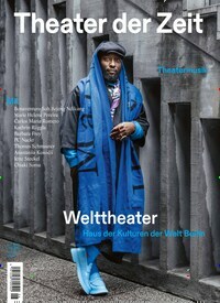 Titelbild der Ausgabe 6/2023 von Theater der Zeit. Diese Zeitschrift und viele weitere Kunstmagazine und Kulturmagazine als Abo oder epaper bei United Kiosk online kaufen.