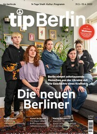 Titelbild der Ausgabe 7/2022 von tip Berlin. Diese Zeitschrift und viele weitere Lifestylemagazine und Peoplemagazine als Abo oder epaper bei United Kiosk online kaufen.