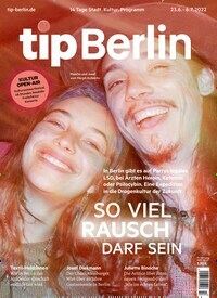 Titelbild der Ausgabe 13/2022 von tip Berlin. Diese Zeitschrift und viele weitere Lifestylemagazine und Peoplemagazine als Abo oder epaper bei United Kiosk online kaufen.