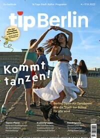 Titelbild der Ausgabe 16/2022 von tip Berlin. Diese Zeitschrift und viele weitere Lifestylemagazine und Peoplemagazine als Abo oder epaper bei United Kiosk online kaufen.