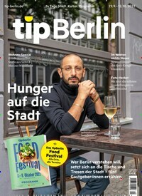 Titelbild der Ausgabe 20/2022 von tip Berlin. Diese Zeitschrift und viele weitere Lifestylemagazine und Peoplemagazine als Abo oder epaper bei United Kiosk online kaufen.