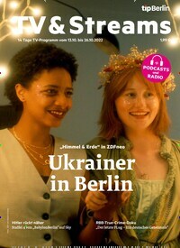 Titelbild der Ausgabe 21/2022 von tip Berlin TV & Streams. Diese Zeitschrift und viele weitere Programmzeitschriften als Abo oder epaper bei United Kiosk online kaufen.