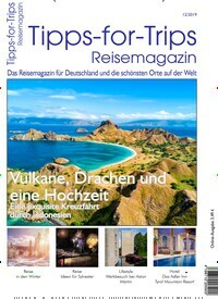 Titelbild der Ausgabe 12/2019 von Tipps-for-Trips. Diese Zeitschrift und viele weitere Reisemagazine, Freizeitmagazine und Wissensmagazine als Abo oder epaper bei United Kiosk online kaufen.