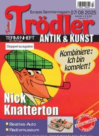 Titelbild der Ausgabe 7/2025 von Trödler. Diese Zeitschrift und viele weitere Reisemagazine, Freizeitmagazine und Wissensmagazine als Abo oder epaper bei United Kiosk online kaufen.