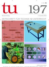 Titelbild der Ausgabe 197/2025 von tu - Technik im Unterricht. Diese Zeitschrift und viele weitere Zeitschriften für Pädagogik als Abo oder epaper bei United Kiosk online kaufen.
