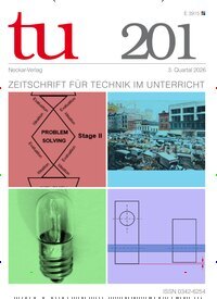Titelbild der Ausgabe 201/2026 von tu - Technik im Unterricht. Diese Zeitschrift und viele weitere Zeitschriften für Pädagogik als Abo oder epaper bei United Kiosk online kaufen.