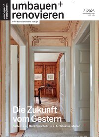 Titelbild der Ausgabe 3/2026 von Umbauen + Renovieren. Diese Zeitschrift und viele weitere Gartenzeitschriften und Wohnzeitschriften als Abo oder epaper bei United Kiosk online kaufen.