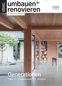 Titelbild der Ausgabe 4/2026 von Umbauen + Renovieren. Diese Zeitschrift und viele weitere Gartenzeitschriften und Wohnzeitschriften als Abo oder epaper bei United Kiosk online kaufen.