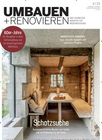 Titelbild der Ausgabe 6/2023 von Umbauen + Renovieren. Diese Zeitschrift und viele weitere Architekturzeitschriften und Bauzeitschriften als Abo oder epaper bei United Kiosk online kaufen.