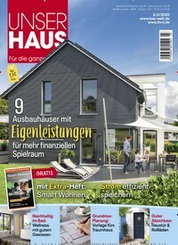 Titelbild der Ausgabe 3/2020 von Unser Haus. Diese Zeitschrift und viele weitere Gartenzeitschriften und Wohnzeitschriften als Abo oder epaper bei United Kiosk online kaufen.