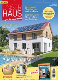 Titelbild der Ausgabe 3/2025 von Unser Haus. Diese Zeitschrift und viele weitere Gartenzeitschriften und Wohnzeitschriften als Abo oder epaper bei United Kiosk online kaufen.