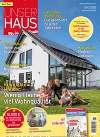 Titelbild der Ausgabe 4/2026 von Unser Haus. Diese Zeitschrift und viele weitere Gartenzeitschriften und Wohnzeitschriften als Abo oder epaper bei United Kiosk online kaufen.