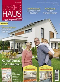 Titelbild der Ausgabe 9/2021 von Unser Haus. Diese Zeitschrift und viele weitere Gartenzeitschriften und Wohnzeitschriften als Abo oder epaper bei United Kiosk online kaufen.