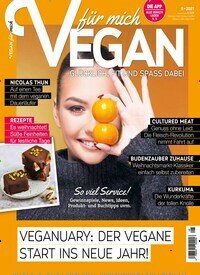 Titelbild der Ausgabe 8/2021 von Vegan für mich. Diese Zeitschrift und viele weitere Kochzeitschriften und Backzeitschriften als Abo oder epaper bei United Kiosk online kaufen.