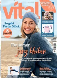 Titelbild der Ausgabe 11/2022 von Vital. Diese Zeitschrift und viele weitere Frauenzeitschriften als Abo oder epaper bei United Kiosk online kaufen.