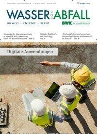 Titelbild der Ausgabe 12/2023 von Wasser und Abfall. Diese Zeitschrift und viele weitere Naturzeitschriften, Landwirtschaftszeitungen und Umweltmagazine als Abo oder epaper bei United Kiosk online kaufen.