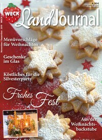 Titelbild der Ausgabe 6/2019 von Weck LandJournal. Diese Zeitschrift und viele weitere Kochzeitschriften und Backzeitschriften als Abo oder epaper bei United Kiosk online kaufen.