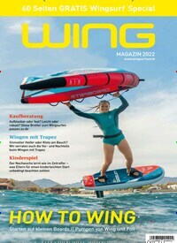 Titelbild der Ausgabe 1/2022 von Wing. Diese Zeitschrift und viele weitere Sportmagazine als Abo oder epaper bei United Kiosk online kaufen.
