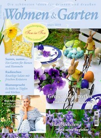 Titelbild der Ausgabe 3/2019 von Wohnen & Garten. Diese Zeitschrift und viele weitere Gartenzeitschriften und Wohnzeitschriften als Abo oder epaper bei United Kiosk online kaufen.