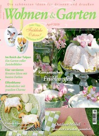 Titelbild der Ausgabe 4/2019 von Wohnen & Garten. Diese Zeitschrift und viele weitere Gartenzeitschriften und Wohnzeitschriften als Abo oder epaper bei United Kiosk online kaufen.