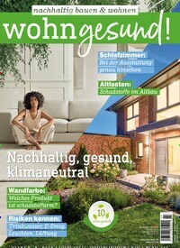 Titelbild der Ausgabe 3/2023 von wohngesund!. Diese Zeitschrift und viele weitere Gartenzeitschriften und Wohnzeitschriften als Abo oder epaper bei United Kiosk online kaufen.