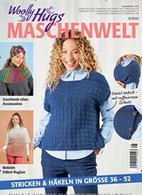 Titelbild der Ausgabe 8/2023 von Woolly Hugs Maschenwelt. Diese Zeitschrift und viele weitere Modemagazine und DIY-Magazine als Abo oder epaper bei United Kiosk online kaufen.