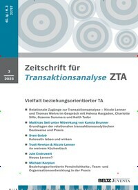 Titelbild der Ausgabe 3/2023 von Zeitschrift für Transaktionsanalyse ZTA. Diese Zeitschrift und viele weitere Wissenschaftsmagazine als Abo oder epaper bei United Kiosk online kaufen.