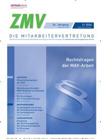 Titelbild der Ausgabe 5/2026 von ZMV - DIE MITARBEITERVERTRETUNG. Diese Zeitschrift und viele weitere Jurazeitschriften und Zeitschriften für Verwaltung als Abo oder epaper bei United Kiosk online kaufen.