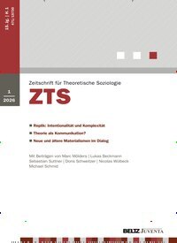 Titelbild der Ausgabe 1/2026 von ZTS Zeitschrift für Theoretische Soziologie. Diese Zeitschrift und viele weitere Wissenschaftsmagazine als Abo oder epaper bei United Kiosk online kaufen.