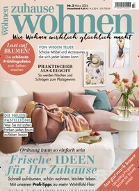 Titelbild der Ausgabe 3/2024 von Zuhause Wohnen. Diese Zeitschrift und viele weitere Gartenzeitschriften und Wohnzeitschriften als Abo oder epaper bei United Kiosk online kaufen.