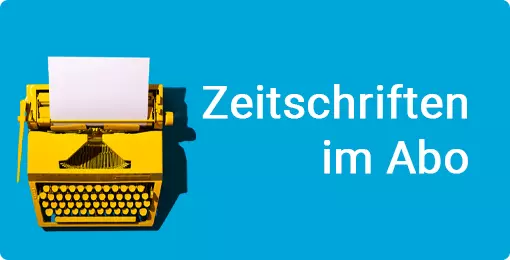 Zeitschriften im Abo kaufen & epaper online lesen