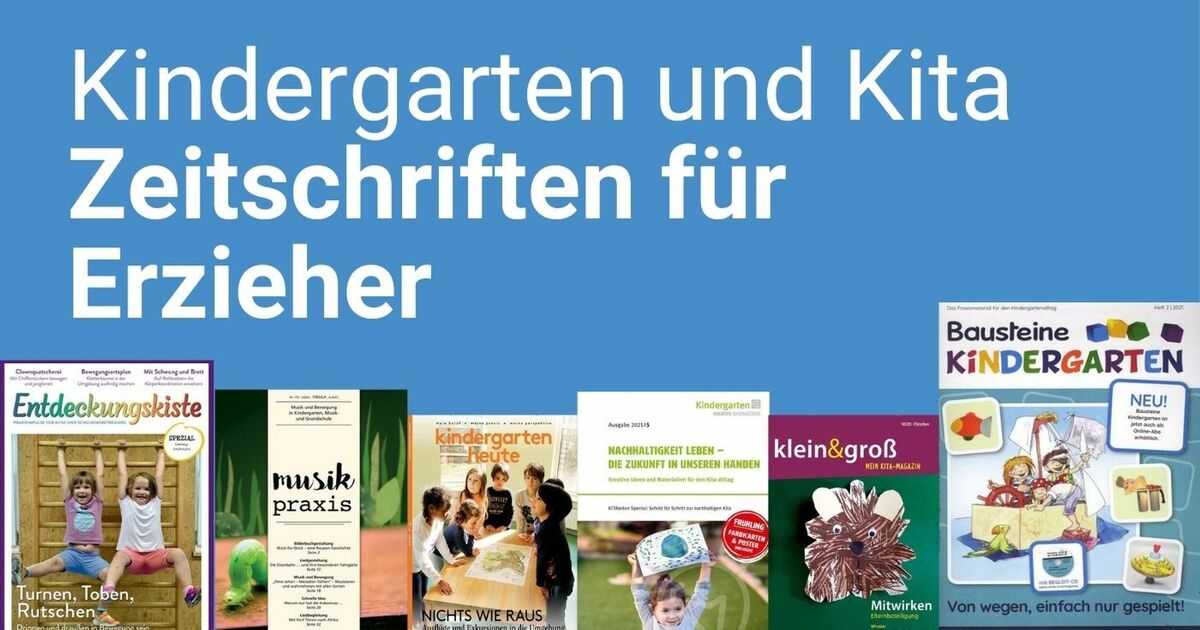 Kindergarten und Kita Zeitschriften für Erzieher